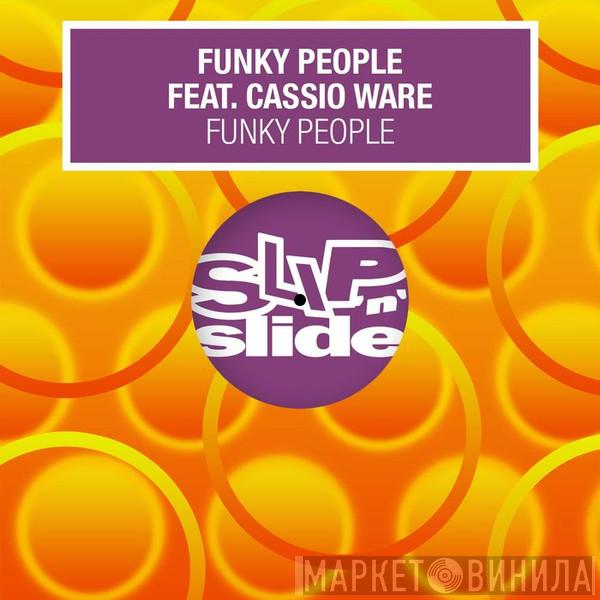 Featuring Funky People  Cassio Ware  - Funky People