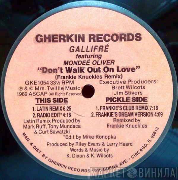 Featuring Gallifré  Mondeé Oliver  - Don't Walk Out On Love (Frankie Knuckles Remix)