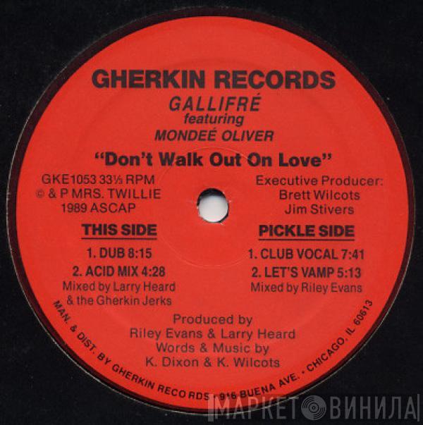 Featuring Gallifré  Mondeé Oliver  - Don't Walk Out On Love