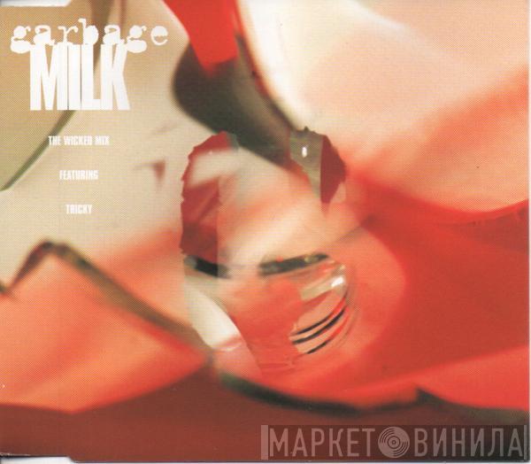 Featuring Garbage  Tricky  - Milk (The Wicked Mix)
