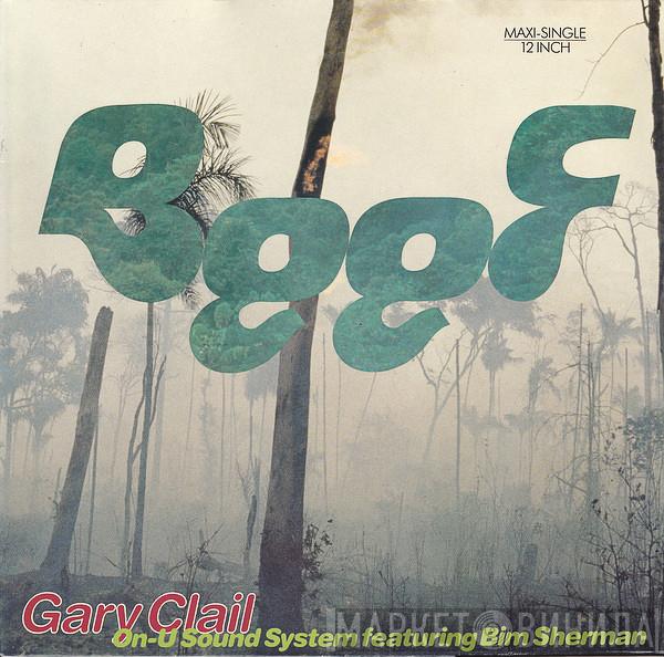 Featuring Gary Clail & On-U Sound System  Bim Sherman  - Beef