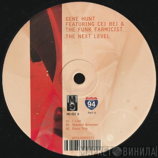 Featuring Gene Hunt & Cei-Bei  The Funk Farmicist  - The Next Level