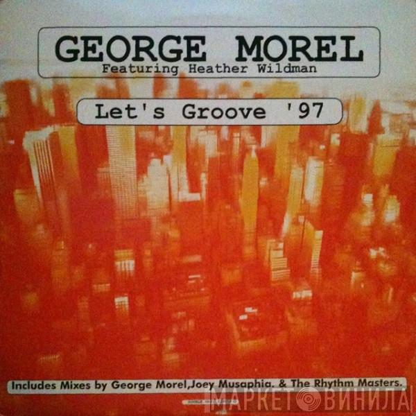 Featuring George Morel  Heather Wildman  - Let's Groove '97