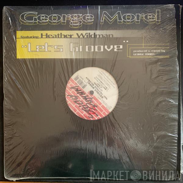 Featuring George Morel  Heather Wildman  - Let's Groove