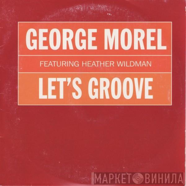 Featuring George Morel  Heather Wildman  - Let's Groove