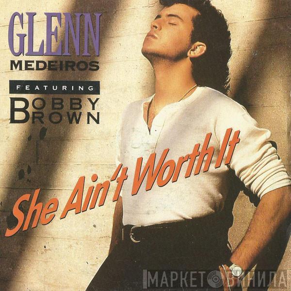 Featuring Glenn Medeiros  Bobby Brown  - She Ain't Worth It