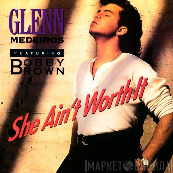 Featuring Glenn Medeiros  Bobby Brown  - She Ain't Worth It