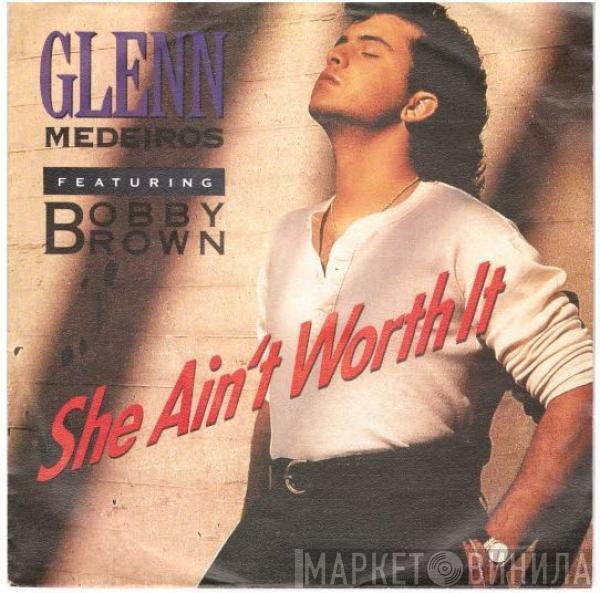 Featuring Glenn Medeiros  Bobby Brown  - She Ain't Worth It