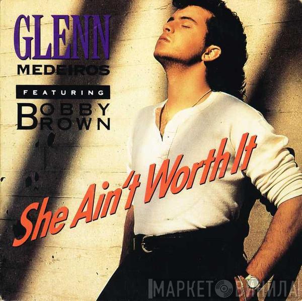 Featuring Glenn Medeiros  Bobby Brown  - She Ain't Worth It