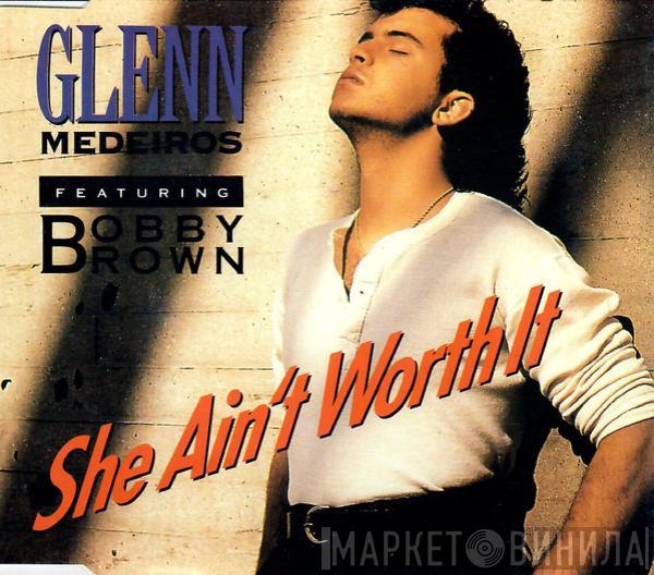 Featuring Glenn Medeiros  Bobby Brown  - She Ain't Worth It