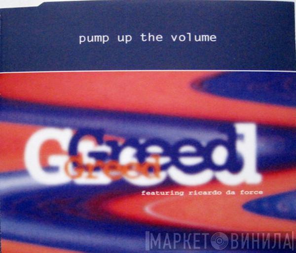 Featuring Greed  Ricardo Da Force  - Pump Up The Volume