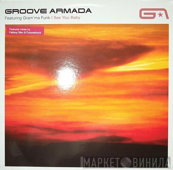 Featuring Groove Armada  Gram'ma Funk  - I See You Baby
