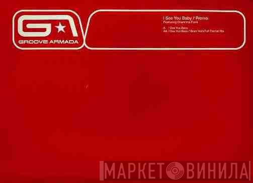 Featuring Groove Armada  Gram'ma Funk  - I See You Baby