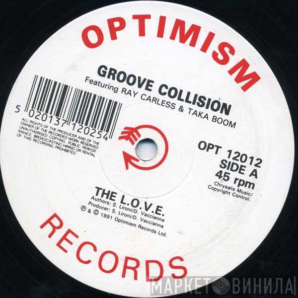 Featuring Groove Collision  & Ray Carless  Taka Boom  - The L.O.V.E.