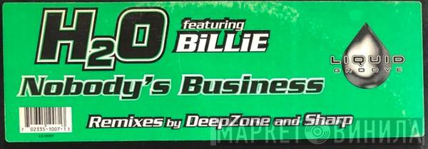 Featuring H2O  Billie  - Nobody's Business (Remixes By Deep Zone And Sharp)
