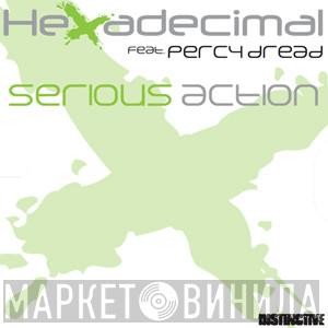 Featuring Hexadecimal  Percy Dread  - Serious Action