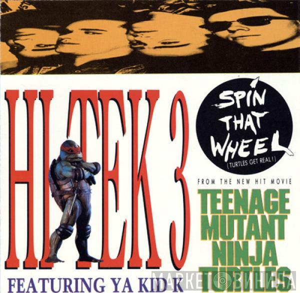 Featuring Hi Tek 3  Ya Kid K  - Spin That Wheel (Turtles Get Real!)