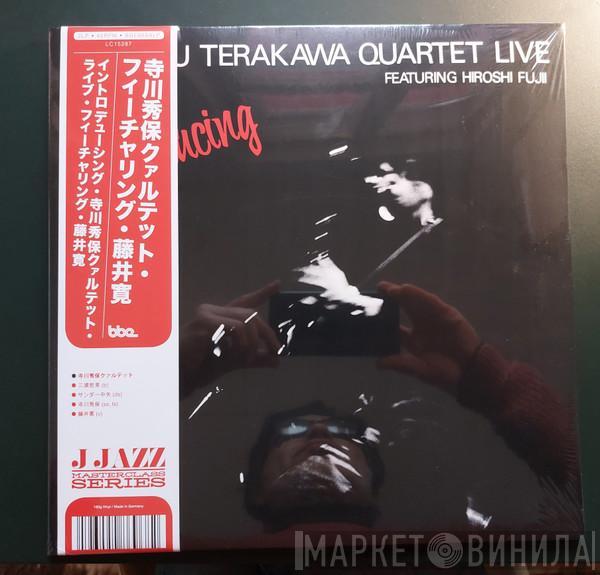 Featuring Hideyasu Terakawa Quartet  Hiroshi Fujii   - Introducing Hideyasu Terakawa Quartet Live Featuring Hiroshi Fujii