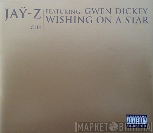 Featuring Jay-Z  Gwen Dickey  - Wishing On A Star
