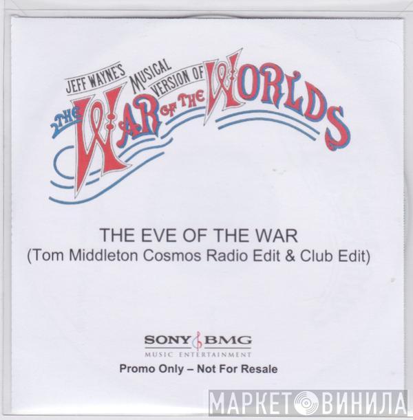 Featuring Jeff Wayne And Richard Burton   Justin Hayward  - The Eve Of The War (Tom Middleton Cosmos Radio Edit)