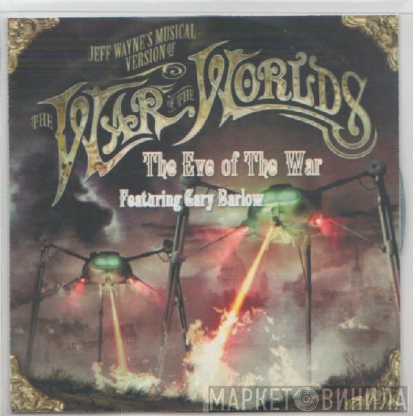 Featuring Jeff Wayne  Gary Barlow  - The Eve Of The War