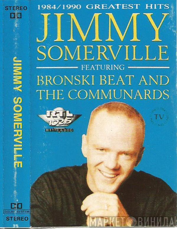 Featuring Jimmy Somerville And Bronski Beat  The Communards  - 1984/1990 Greatest Hits