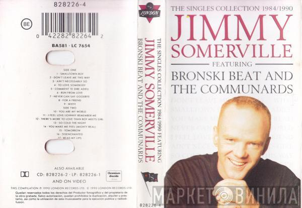 Featuring Jimmy Somerville And Bronski Beat  The Communards  - The Singles Collection 1984/1990