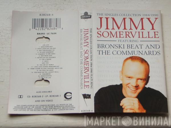 Featuring Jimmy Somerville And Bronski Beat  The Communards  - The Singles Collection 1984/1990