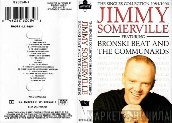 Featuring Jimmy Somerville And Bronski Beat  The Communards  - The Singles Collection 1984/1990