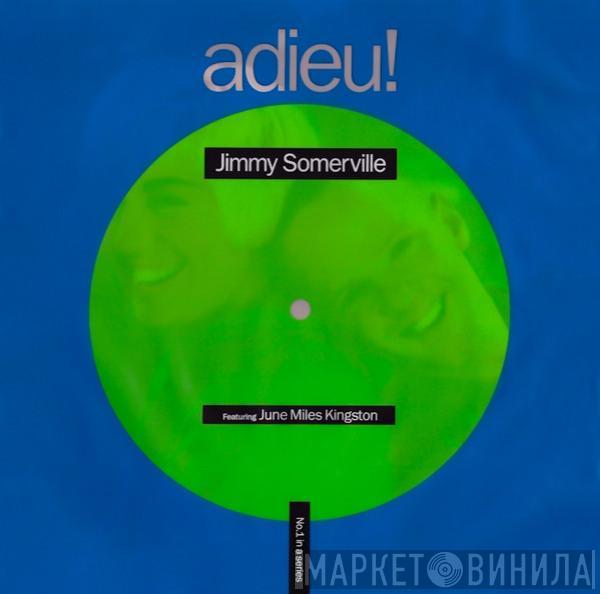 Featuring Jimmy Somerville  June Miles-Kingston  - Comment Te Dire Adieu