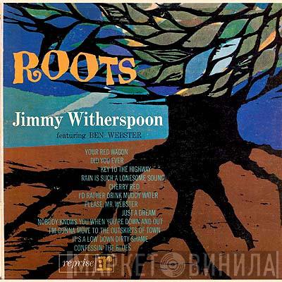 Featuring Jimmy Witherspoon  Ben Webster  - Roots