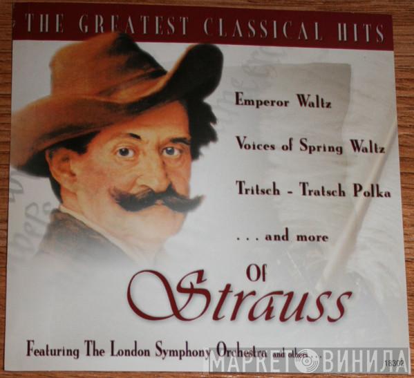 Featuring Johann Strauss Jr. And The London Symphony Orchestra  - The Greatest Classical Hits Of Strauss