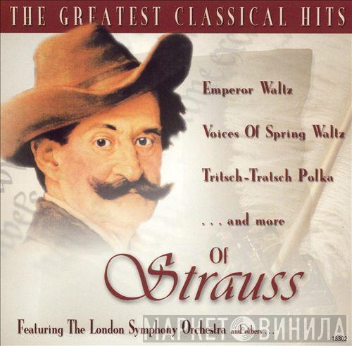 Featuring Johann Strauss Jr. And The London Symphony Orchestra  - The Greatest Classical Hits Of Strauss