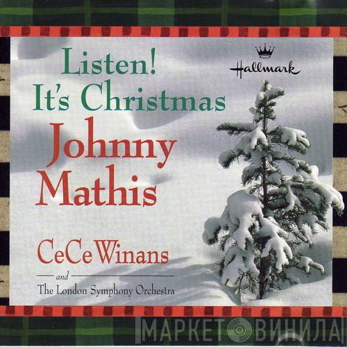 Featuring Johnny Mathis And CeCe Winans  The London Symphony Orchestra  - Listen! It's Christmas