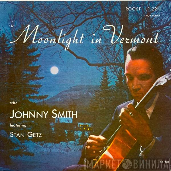 Featuring Johnny Smith Quintet  Stan Getz  - Moonlight In Vermont