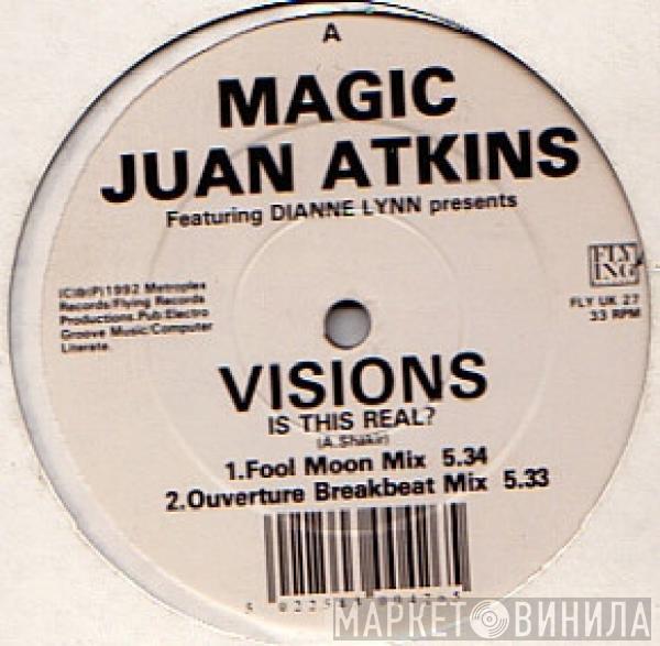 Featuring Juan Atkins Presents Dianne Lynn  Visions  - Is This Real?