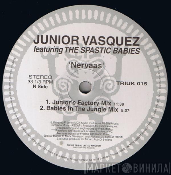 Featuring Junior Vasquez  The Spastic Babies  - Nervaas