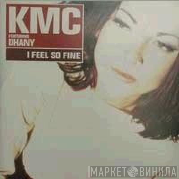 Featuring KMC   Dhany  - I Feel So Fine