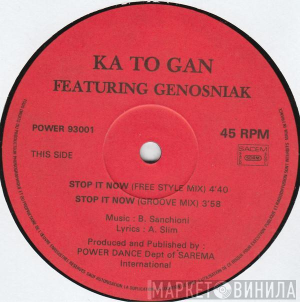 Featuring Ka To Gan  Genosniak  - Stop It Now