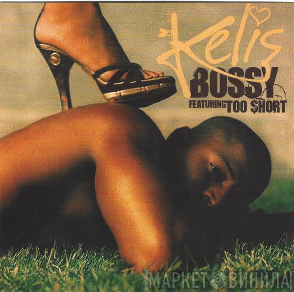 Featuring Kelis  Too Short  - Bossy