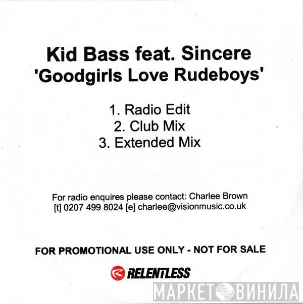 Featuring Kid Bass  Sincere   - Goodgirls Love Rudeboys