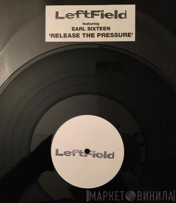 Featuring Leftfield  Earl Sixteen  - Release The Pressure