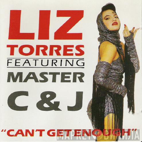 Featuring Liz Torres  Master C & J  - Can't Get Enough