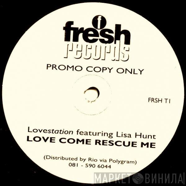 Featuring Lovestation  Lisa Hunt  - Love Come Rescue Me