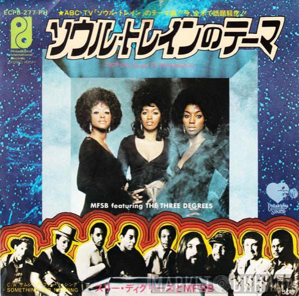 Featuring MFSB  The Three Degrees  - TSOP (The Sound Of Philadelphia)