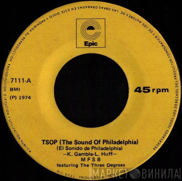 Featuring MFSB  The Three Degrees  - TSOP (The Sound Of Philadelphia)