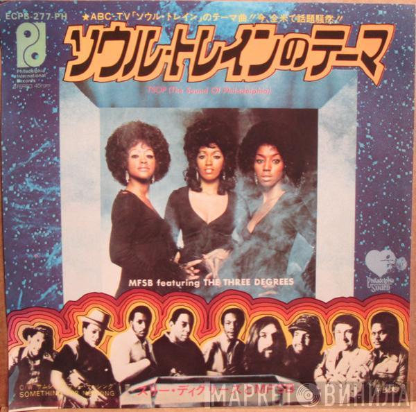 Featuring MFSB  The Three Degrees  - TSOP (The Sound Of Philadelphia)