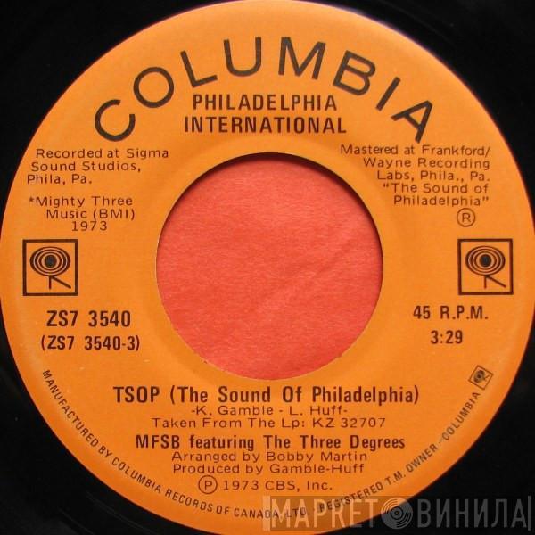 Featuring MFSB  The Three Degrees  - TSOP (The Sound Of Philadelphia)