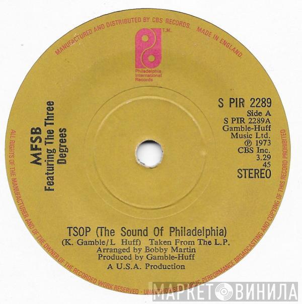 Featuring MFSB  The Three Degrees  - TSOP (The Sound Of Philadelphia)