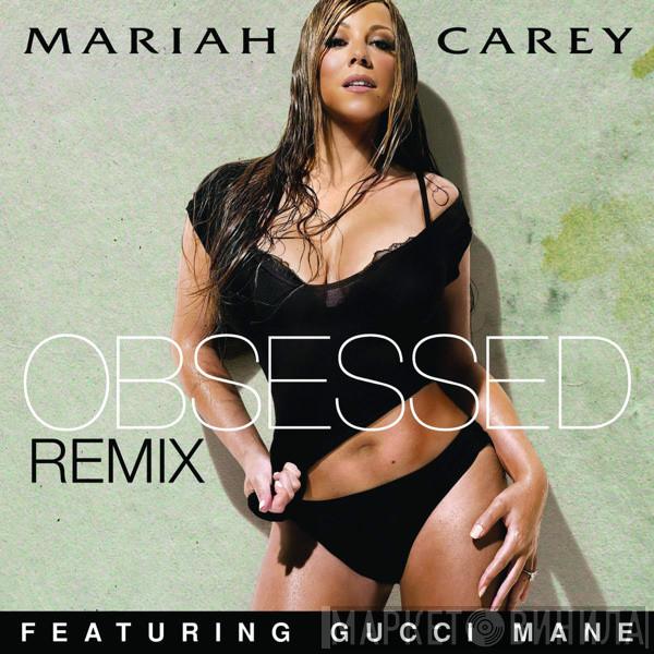 Featuring Mariah Carey  Gucci Mane  - Obsessed (Remix)